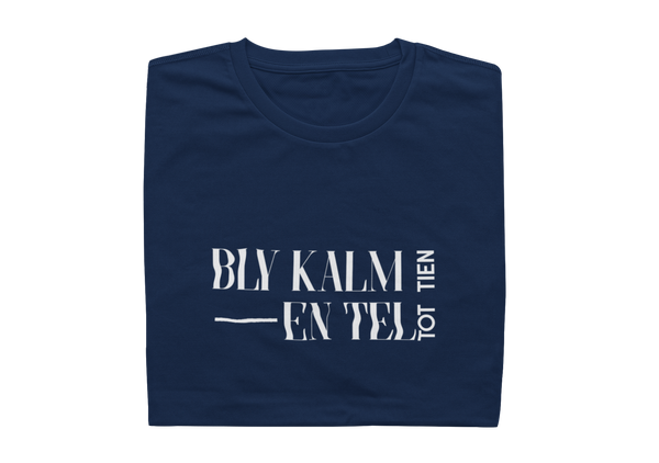 Bly Kalm En Tel Tot Tien - Mens Shirt