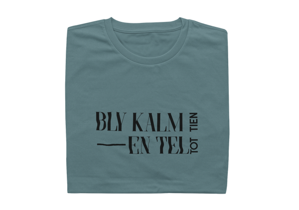 Bly Kalm En Tel Tot Tien - Mens Shirt