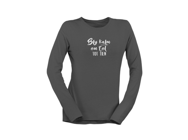 Bly Kalm En Tel Tot Tien - Ladies Longsleeve Shirt
