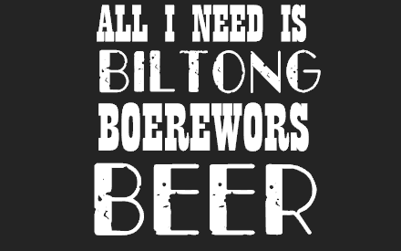 All I Need Is Biltong, Boerewors, Beer T-shirt, South African - Mens Shirt