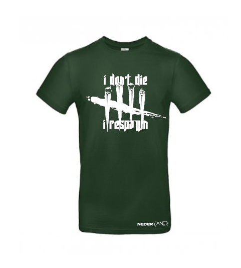 I Don't Die I Respawn - Mens Shirt
