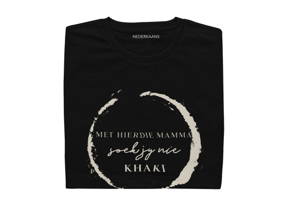 Met Hierdie Mamma Soek Jy Nie Khaki - Ladies Shirt