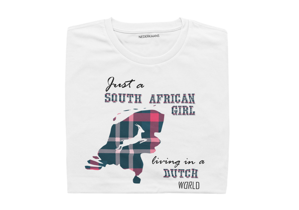 Just A South African Girl Living In A Dutch World - Ladies Shirt