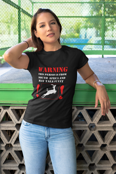 Warning This Person Is From South Africa And May Talk Funny - Ladies Shirt