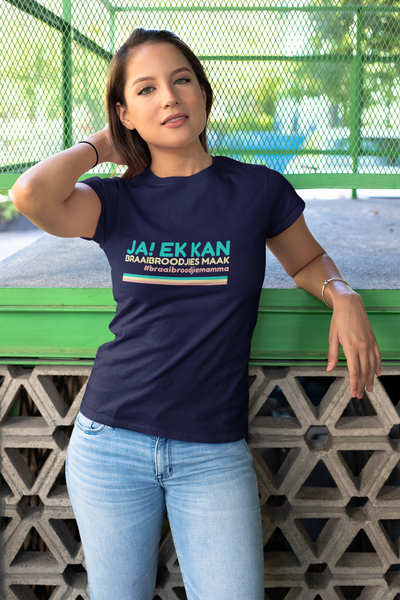 Ja...Ek Kan Braaibroodjies Maak. #braaibroodjiemamma - Ladies Shirt